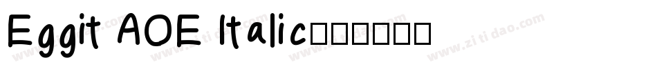 Eggit AOE Italic字体转换